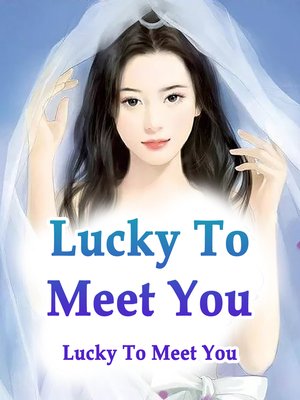 cover image of Lucky to Meet You